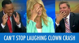 News Anchors Lose It Over Clown Car Crash Story